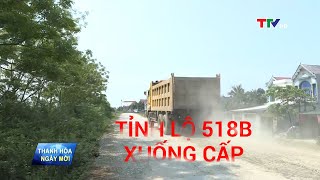 Tỉnh lộ 518B, đoạn qua huyện Yên Định xuống cấp tiềm ẩn nguy cơ mất ATGT | PTTH Thanh Hóa