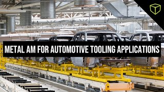 Benefits of Metal AM for Automotive Tooling Applications with Velo3D - Webinar