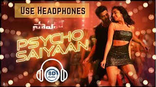 Psycho Saiyaan Song | 8D Audio | Saaho | Prabhas | Shraddha Kapoor | Sujeeth | Telugu 8D Songs