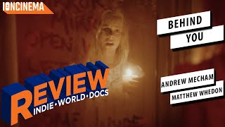 Andrew Mecham & Matthew Whedon - Behind You Movie Review
