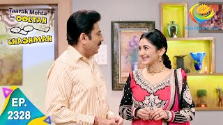 Taarak Mehta Ka Ooltah Chashmah - Episode 2328 - Full Episode