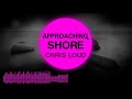 chris loud approaching shore ambient chillout