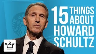 15 Things You Didn’t Know About Howard Schultz