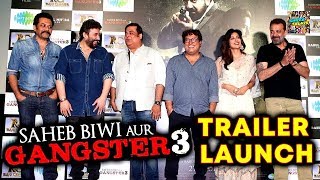FULL HD Saheb Biwi Aur Gangster 3 Trailer Launch  Event Sanjay Dutt,Jimmy Sheirgill,Chitrangada
