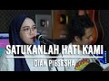 SATUKANLAH HATI KAMI - DIAN PIESESHA (LIVE COVER INDAH YASTAMI)