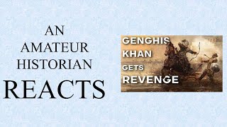 Amateur Historian Reacts (Ep 24) - History Dose - The Mongol Destruction of the Khwarazmian Empire
