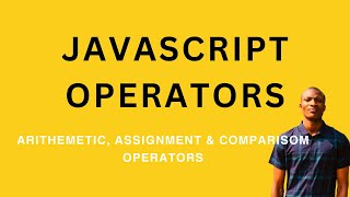 Operators In JavaScript | JavaScript Tutorial For Beginners Things You Need To Know