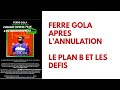 FERRE GOLA CONCERT ANNULÉ A U ARENA, LE PLAN B ET LES DEFIS A RELEVER