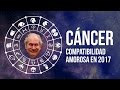 Compatibilidad amorosa en 2017: CÁNCER | Pedro Engel