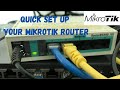 Quick Set up your mikrotik router