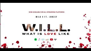 Milo V Ft. Jonesy -  W.I.L.L. (Official Audio)