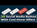 3D Social Media Button with Cool Hover Effect