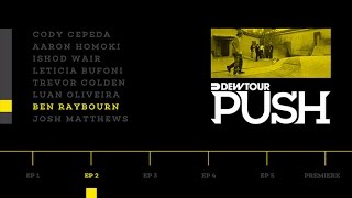 PUSH - Ben Raybourn | Episode 2