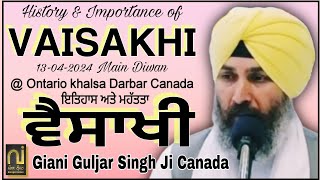 Giani Guljar Singh Canada|| 13-04-2024|| Main Diwan|| History \u0026 Importance of Vaisakhi in Sikhism||