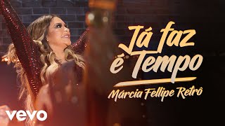 Márcia Fellipe - Já Faz É Tempo (Ao Vivo Em Fortaleza / 2019)