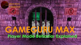 GameGuru Max Tutorial - Player Mode Behavior Explained