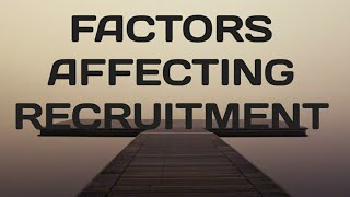 Factors affecting recruitment | HRM | Calicut university | B.com 3rd semester