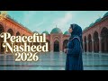 Peaceful Islamic Nasheed 2025 🌙 | Calm & Serene Muslim Songs Collection