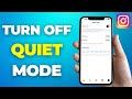 How To Turn Off Instagram Quiet Mode