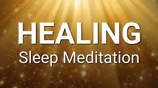 Guided Meditation for Natural Healing Sleep ~ Sleep Meditation to Heal Mind & Body