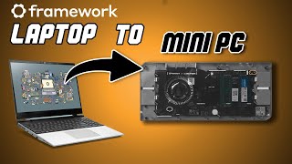 Converter Framework Laptop into Mini PC