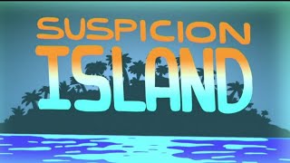 Theme of Suspicion - Suspicion Island