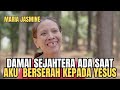 HILANG ARAH, MENINGGALKAN YESUS, PERNIKAHAN HANCUR, TUHAN TETAP MEMELUKKU | Maria Jasmine Solusi TV