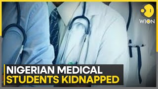 20 Nigerian Medical Students abducted: Kidnappers demand ransom of 50 million Naira | WION