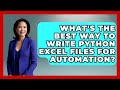 What's The Best Way To Write Python Excel Files For Automation? - Python Code School