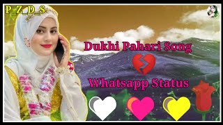 New Super Pahari Song Status||Tusa Yade Pure/Gujjari Status||Dukhi💔Pahari Whatsapp Status||Official