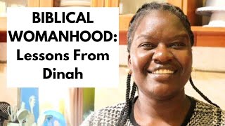 Unlocking Biblical Womanhood: Life Lessons From Women in Scripture| The Story of Dinah