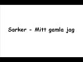 sarker mitt gamla jag