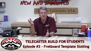 Telecaster Build - Part 2 - Fretboard Slotting with a COOL Template Jig