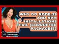 Why Do Node.js And Npm Installations Fail (corrupted Packages)? - JavaScript Toolkit