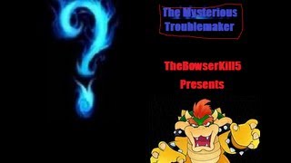 A TBK5 Movie: The Mysterious Troublemaker {TRAILER}