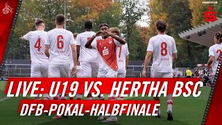 LIVE: DFB-Pokal-Halbfinale | 1. FC Köln U19 – Hertha BSC U19 | ab 11 Uhr | 1. FC Köln