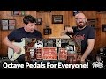 That Pedal Show – Octave Pedals For Everyone!