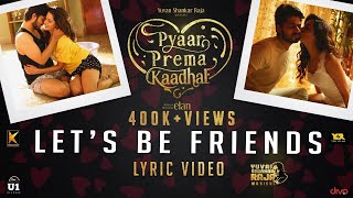 Let's Be Friends?  (Lyric Video) - Pyaar Prema Kaadhal | Yuvan Shankar Raja | Harish Kalyan, Raiza