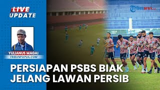 Melihat Persiapan PSBS Biak Menghadapi Persib Bandung di Stadion Lukas Enembe Papua