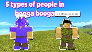 5 Types Of Peoples In Booga Booga Part2 - hack for booga booga roblox give items