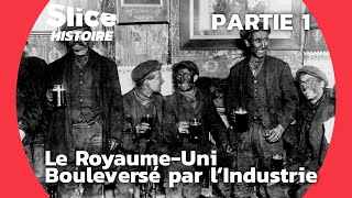 Révolution industrielle : Le Charbon, Moteur de la Puissance Britannique | Partie 1 | SLICE HISTOIRE