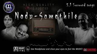 Nadu Samathile Samanthi Poo | 5.1 Bass Boosted songs | high quality songs