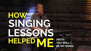 How Singing Lessons Helped Me (with You Will Be My Song) | Vocal Workshop