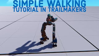 Simple mech walking cycle in Trailmakers