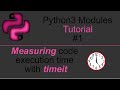 Time your code with timeit - Python3 modules #1