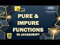 Pure and Impure Functions In JavaScript | Modern JavaScript | Advance JavaScript | JS (Hindi/Urdu)