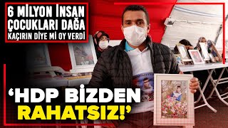 Evlat nöbetindeki baba: Nereye kadar Kandil'e vekillik yapacaksınız?