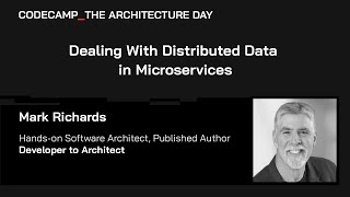 Dealing With Distributed Data in Microservices, with Mark Richards
