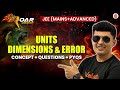 Complete Units, Dimensions And  Error | JEE 2025 | All Concepts & PYQs | Shreyas Sir