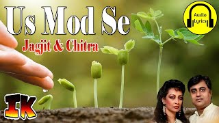 Us Mod Se (Lyrical) || Jagjit Singh & Chitra Singh